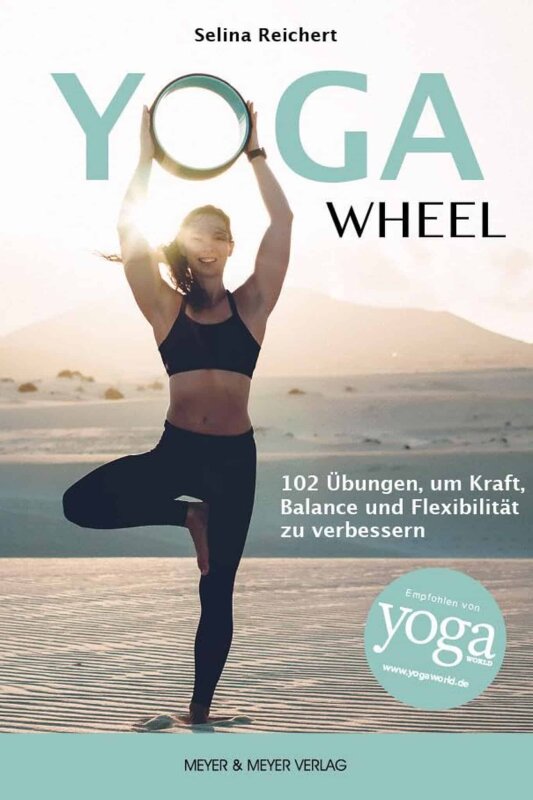 Yoga Wheel – 102 Exercises for Strength, Balance and Flexibility - German